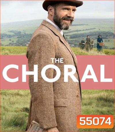 The Choral (2025) คอรัสแห่งเกียรติยศ