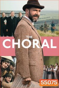 The Choral (2025) คอรัสแห่งเกียรติยศ