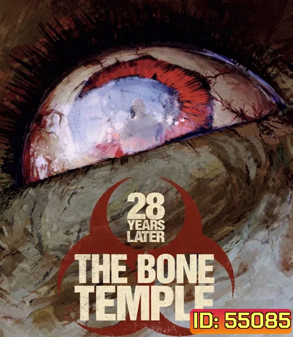 4K - 28 Years Later The Bone Temple (2026) 28 ปีให้หลัง เชื้อเขมือบคน วิหารซากกะโหลก - แผ่นหนัง 4K UHD
