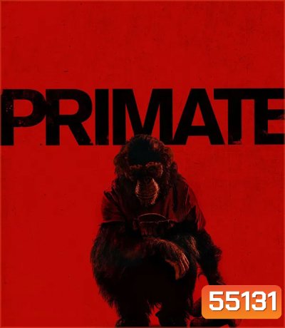 Primate (2026) ลิงคลั่งพันธุ์ดิบ