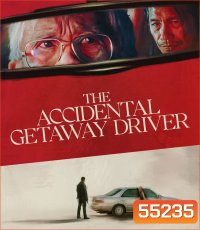 4K - The Accidental Getaway Driver (2025) (มีเสียงอังกฤษสลับบางช่วง) - แผ่นหนัง 4K UHD