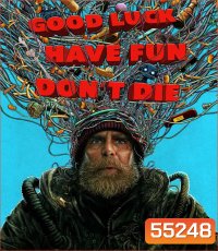 Good Luck, Have Fun, Don't Die (2025)