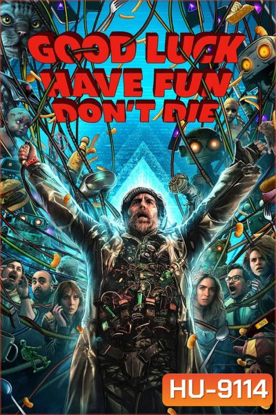 Good Luck, Have Fun, Don't Die (2025)