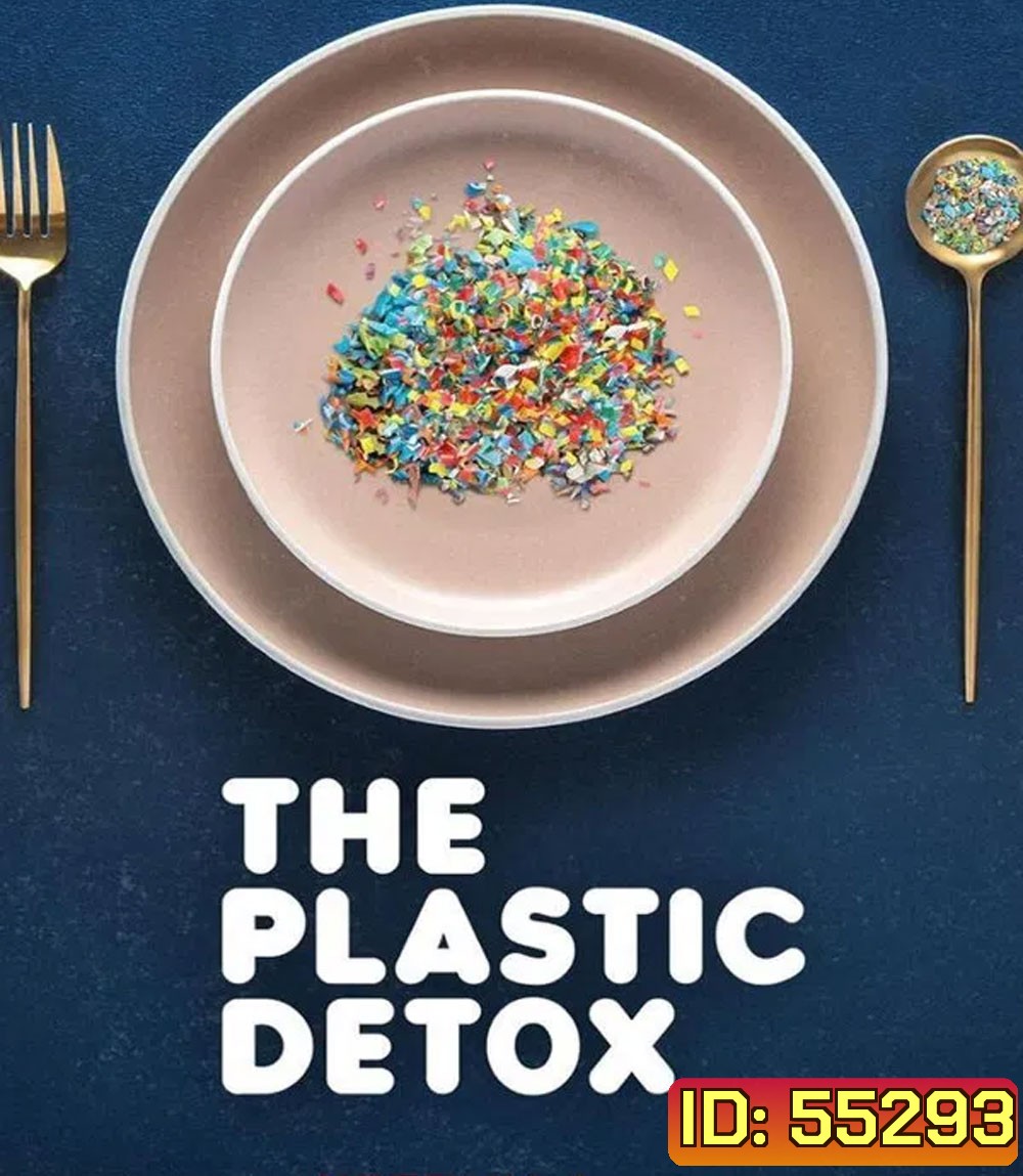 The Plastic Detox (2026) ดีท็อกซ์ ล้างพิษไมโครพลาสติก