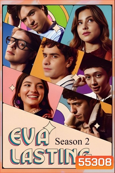 Eva Lasting Season 2 (2024) รักแรกคือนิรันดร์ ซีซั่น 2 [ 10 ตอนจบ]