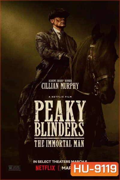 Peaky Blinders The Immortal Man (2026) พีกี้ ไบลน์เดอร์ส ชายผู้เป็นอมตะ