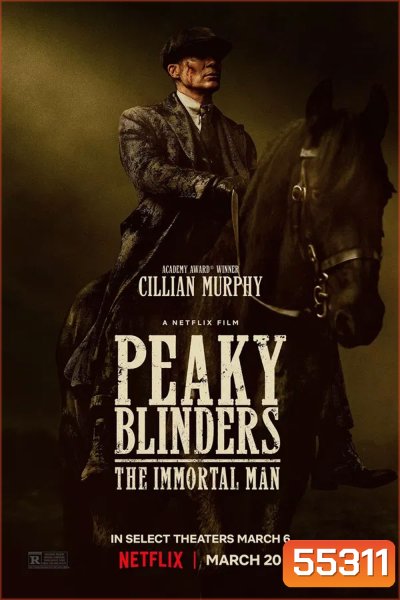 Peaky Blinders The Immortal Man (2026) พีกี้ ไบลน์เดอร์ส ชายผู้เป็นอมตะ