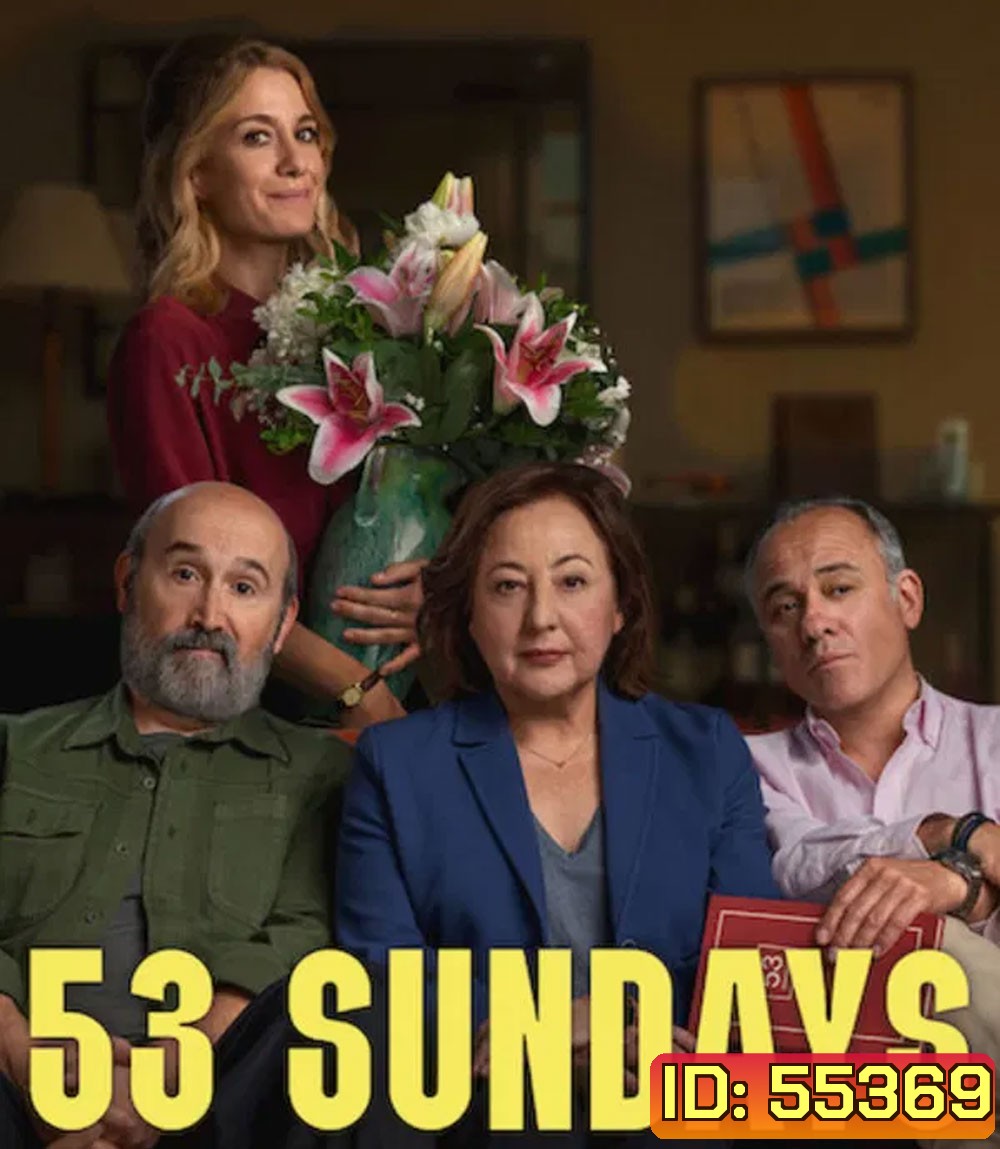 53 Sundays (2026) 53 อาทิตย์คิดเพื่อพ่อ
