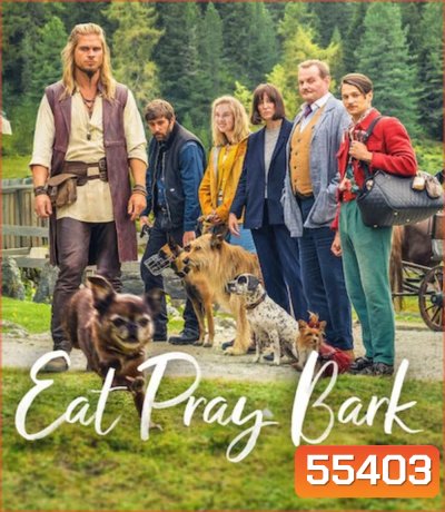 Eat Pray Bark (2026) เมื่อน้องหมาพาไปฮีลใจ