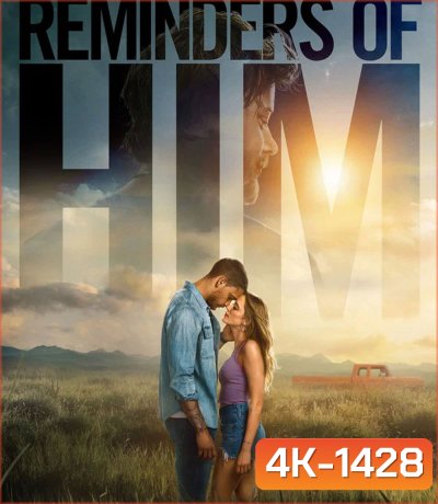 4K - Reminders Of Him (2026) ร่องรอยรัก - แผ่นหนัง 4K UHD