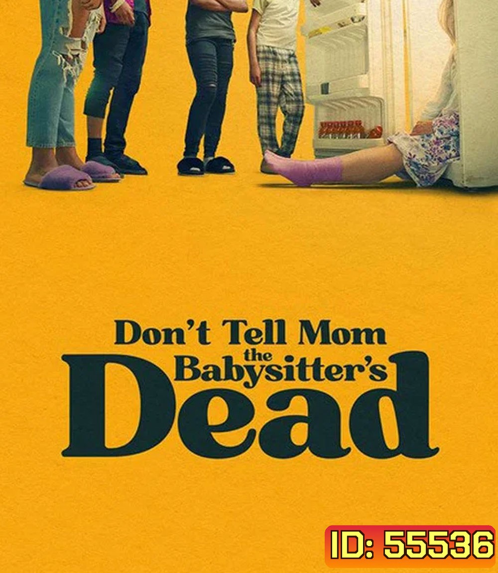 Dont Tell Mom the Babysitters Dead (2024) พี่เลี้ยงไม่อยู่ พวกหนูทำไงดี