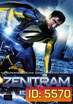 Zenitram เซนิทรัม ซูเปอร์ฮีโร่พันธุ์รั่ว