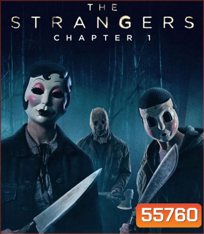 The Strangers Chapter 1 (2024) เดอะ สเตรนเจอร์ส อำมหิตฆ่าไม่สน