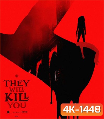 4K - They Will Kill You (2026) พวกมันจะฆ่าแก - แผ่นหนัง 4K UHD