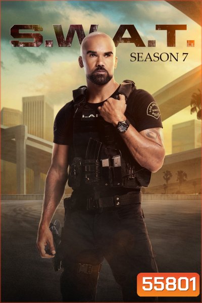 S.W.A.T. Season 7 (2024) สวาท หน่วยพิฆาตสายฟ้าฟาด ซีซั่น 7 (13 ตอนจบ)