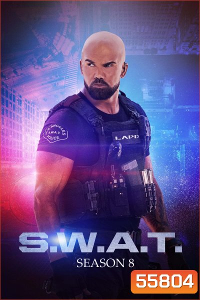 S.W.A.T. Season 8 (2024) สวาท หน่วยพิฆาตสายฟ้าฟาด ซีซั่น 8 (22 ตอนจบ)