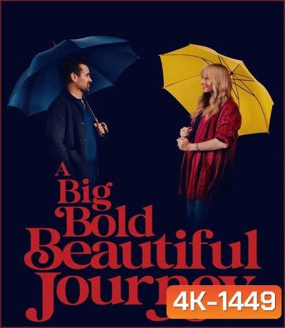 4K - A Big Bold Beautiful Journey (2025) ขับตรงไปเล็กน้อยบนถนนแห่งรัก - แผ่นหนัง 4K UHD