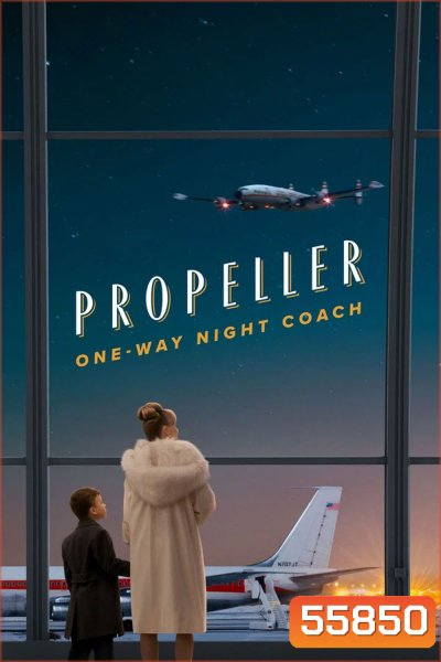 Propeller One Way Night Coach (2026)