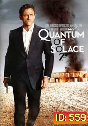 James Bond 007 Quantum Of Solace พยัคฆ์ร้ายทวงแค้นระห่ำโลก - [James Bond 007]