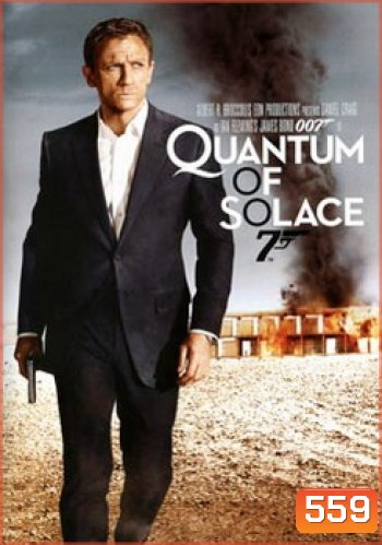 James Bond 007 Quantum Of Solace พยัคฆ์ร้ายทวงแค้นระห่ำโลก - [James Bond 007]