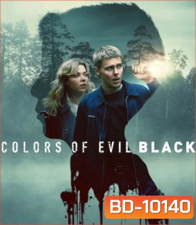 Colors of Evil Black (2026) มืดมนดั่งสีปีศาจ เมืองสีดำ