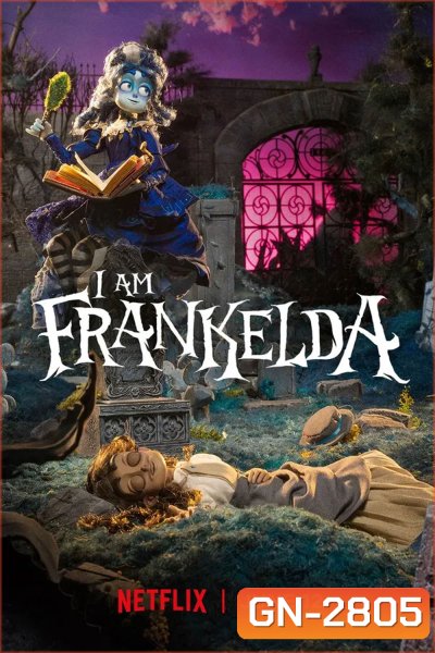 I Am Frankelda (2026) ฉันคือแฟรงเกลดา