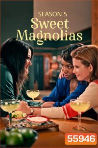 Sweet Magnolias Season 5 (2026) หวาน กร้าว แกร่ง ซีซั่น 5 (10 ตอนจบ)