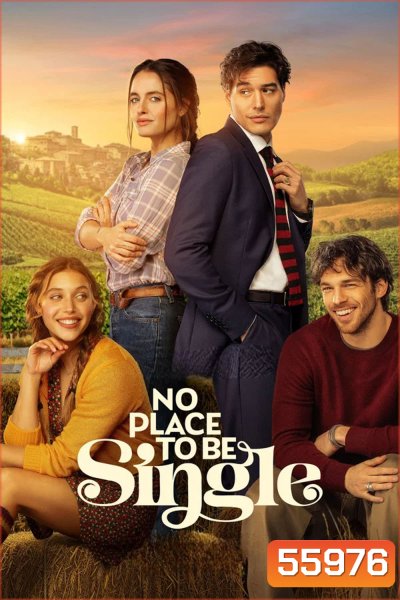 No Place to Be Single (2026) เมืองนี้ไม่มีที่ให้คนโสด
