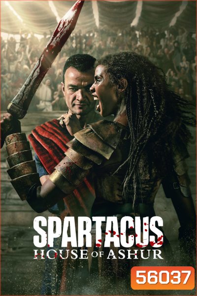 Spartacus House of Ashur (2025) สปาร์ตาคัส ตระกูลอัชเชอร์ (10 ตอนจบ)