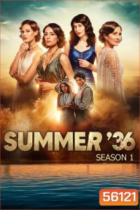 Summer of 36 (2026) ฤดูร้อนปี 1936 (6 ตอนจบ)