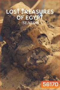 Lost Treasures of Egypt Season 1 (2019) 6 ตอน