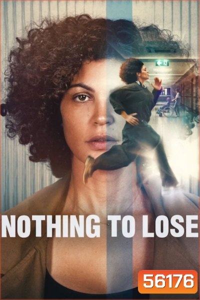 Nothing to Lose (2026) เมื่อไม่มีอะไรจะเสีย