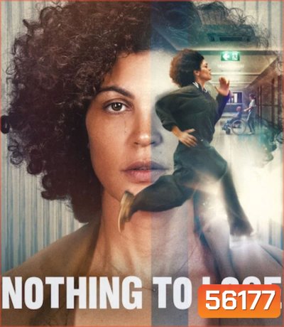 Nothing to Lose (2026) เมื่อไม่มีอะไรจะเสีย