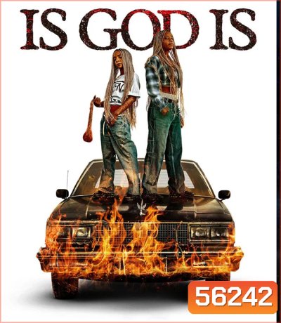 Is God Is (2026) แฝดล้างเพลิงแค้น