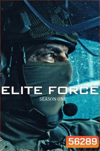 Elite Force (2026) หน่วยจู่โจมมือพระกาฬ / 6 ตอนจบ