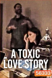 A Toxic Love Story (2026) พิษรักเกมลวง