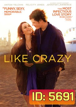 Like Crazy รักแรก รักแท้ รักเดียว