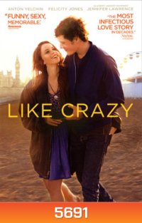 Like Crazy รักแรก รักแท้ รักเดียว
