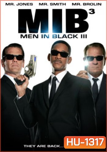 Men In Black 3 เอ็มไอบี 3 หน่วยจารชนพิทักษ์จักรวาล (MIB III)
