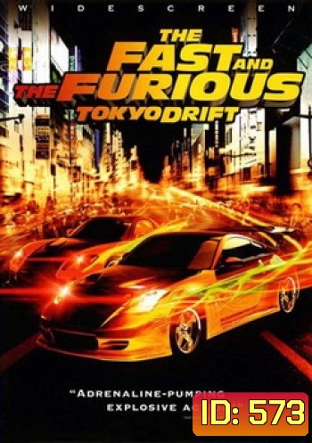 THE FAST AND FURIOUS TOKYO DRIFT เร็ว..แรง ทะลุนรก ซิ่งแหกพิกัดโตเกียว - Fast and Furious 3