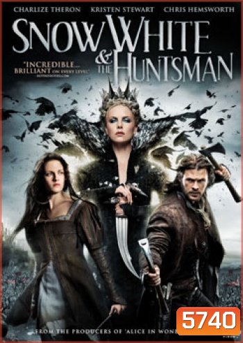 The Snow White & The Huntsman สโนว์ไวท์และพรานป่า ในศึกมหัศจรรย์