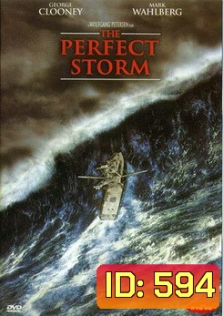 THE PERFECT STORM มหาพายุคลั่งสะท้านโลก