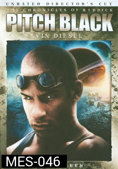 The Chronicles Of Riddick : Pitch Black (Riddick 1) ฝูงค้างคาวฉลามสยองจักรวาล (ริดดิค 1)