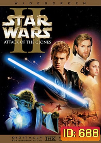 Star Wars: Episode II - Attack of the Clones (2002) สตาร์ วอร์ส เอพพิโซด 2 : กองทัพโคลนส์จู่โจม