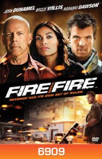 Fire With Fire คนอึดล้างเพลิงนรก