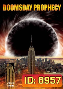 Doomsday Prophecy มหาวิบัติทำนายล้างโลก