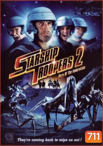 STARSHIP TROOPERS 2 สงครามหมื่นขา ล่าล้างจักรวาล 2