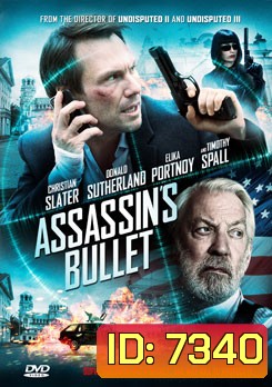 Assassin's Bullet ล่าแผนเพชฌฆาตสังหาร
