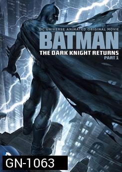Batman: The Dark Knight Returns: Part 1 แบทแมน อัศวินคืนรัง 1