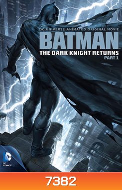 Batman: The Dark Knight Returns: Part 1 แบทแมน อัศวินคืนรัง 1